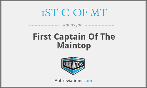 1ST C OF MT - First Captain Of The Maintop